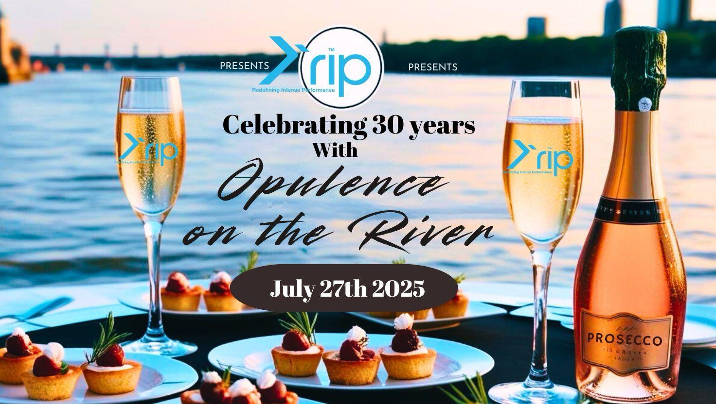 Opulence on the River – July 27th 2025
